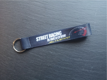 Schlüsselband Streetracing ist not a crime...